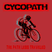 Cycopath Design For Cycling Enthusiasts Choose The T-shirt | Artistshot