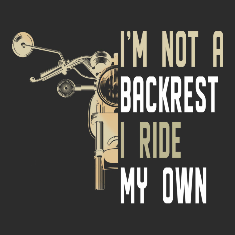 Im Not A Backrest I Ride My Own Boy Exclusive T-shirt | Artistshot