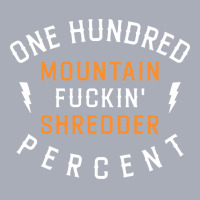 One Hundred Percent Mountain Fuckin Shredder Trend Tank Dress | Artistshot