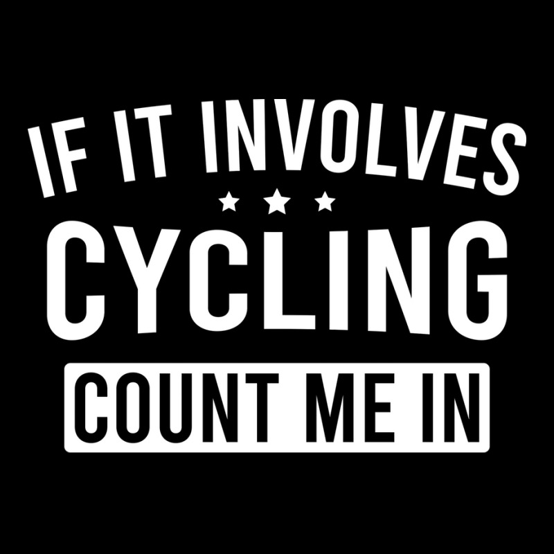 If It Involves Cycling Count Me In Girl V-neck Tee | Artistshot