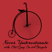 Never Underestimate An Old Guy On A Bicycle Bike C T-shirt | Artistshot