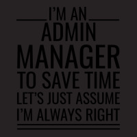 Im An Admin Manager To Save Time Lets Just Assume Vintage Cap | Artistshot