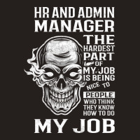 Hr And Admin Manager T  The Hardest Part Gift Item Tank Top | Artistshot