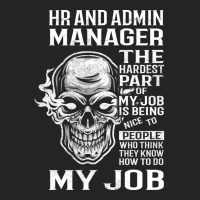 Hr And Admin Manager T  The Hardest Part Gift Item 3/4 Sleeve Shirt | Artistshot