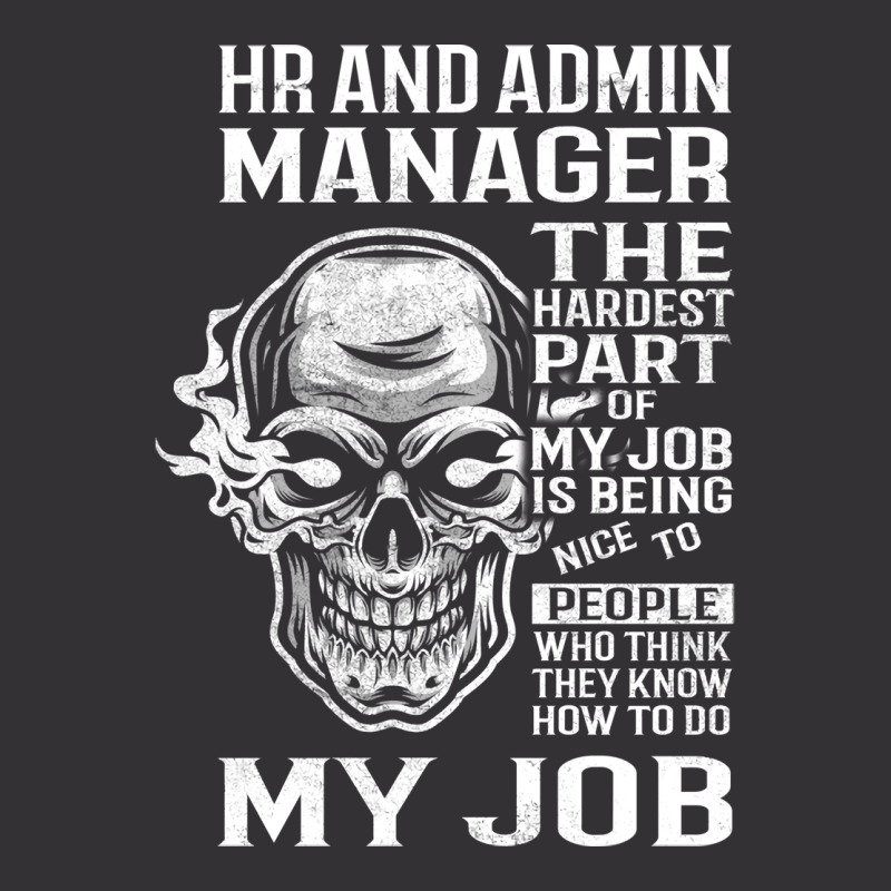 Hr And Admin Manager T  The Hardest Part Gift Item Vintage Short by peemotchalwe4 | Artistshot