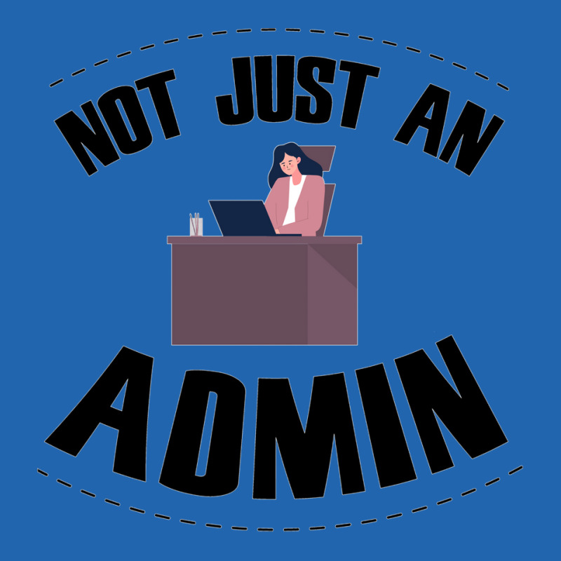 Not Just An Admin Travel Pocket T-shirt | Artistshot