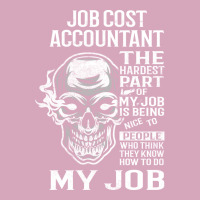 Job Cost Accountant T  The Hardest Part Gift Item Classic T-shirt | Artistshot