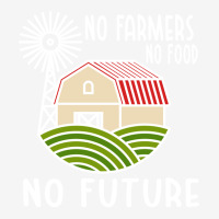 No Farmers Food Future Activist Activism For Gifts Graphic T-shirt | Artistshot