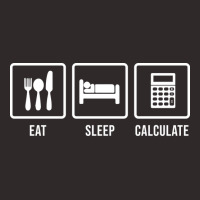 Eat Sleep Calculate Hipster Racerback Tank | Artistshot