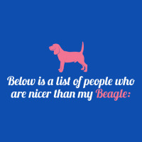 Below Is List Of People Who Are Nicer Than My Beagle Iphone 13 Pro Case | Artistshot