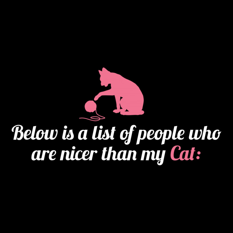 Below Is List Of People Who Are Nicer Than My Cat Iphone 13 Pro Case | Artistshot