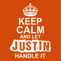 Keep Calm And Let Justin Handle It Iphone 13 Pro Max Case | Artistshot