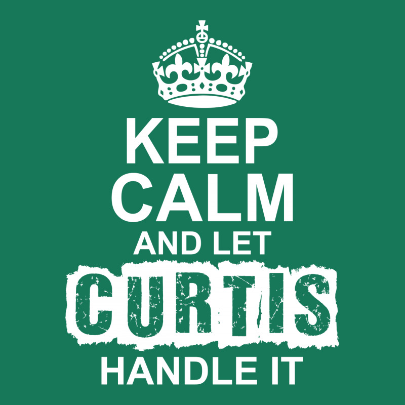 Keep Calm And Let Curtis Handle It Iphone 12 Pro Max Case | Artistshot