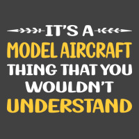 You Would Not Understand Model Aircraft Yellow Vintage T-shirt | Artistshot