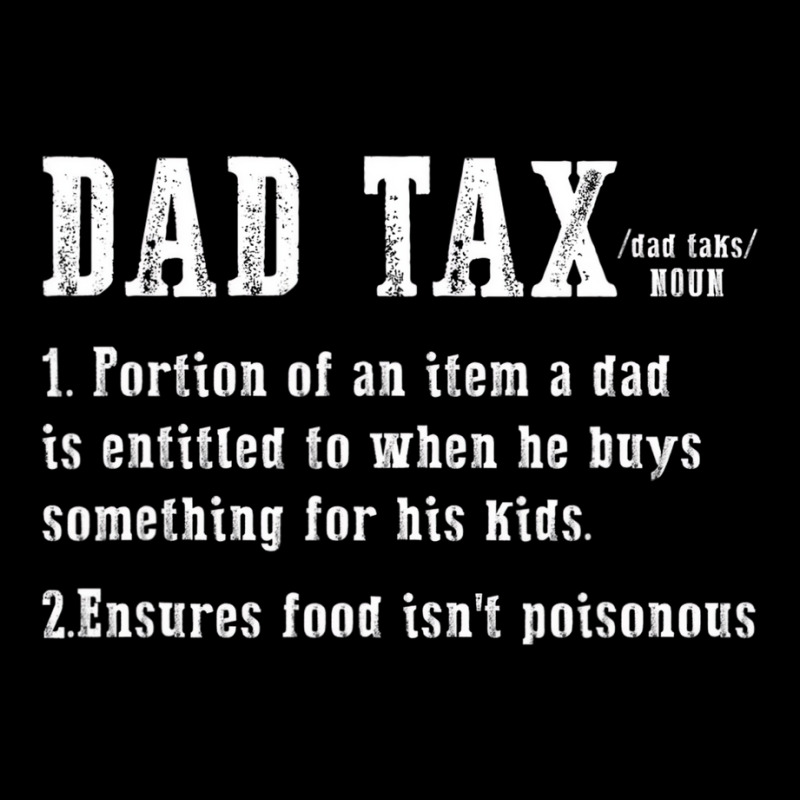 Dad Tax Definition Portion Of An Item A Dad Is Ent Lightweight Hoodie by holubarpro | Artistshot