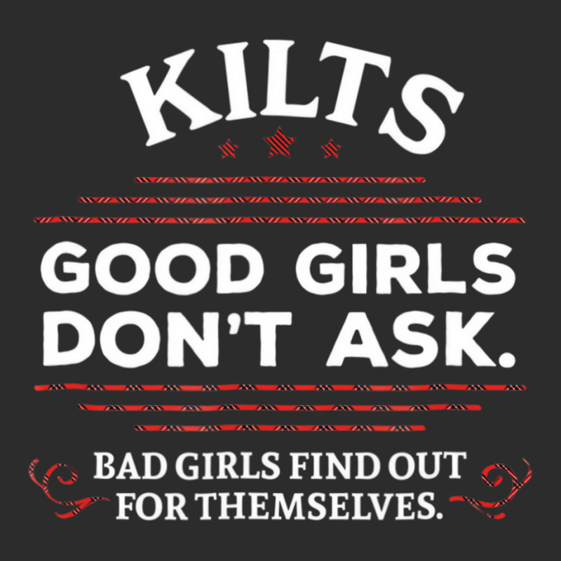 Funny Scottish Kilts Good Girls Don't Ask T Shirt Exclusive T-shirt by onofre | Artistshot