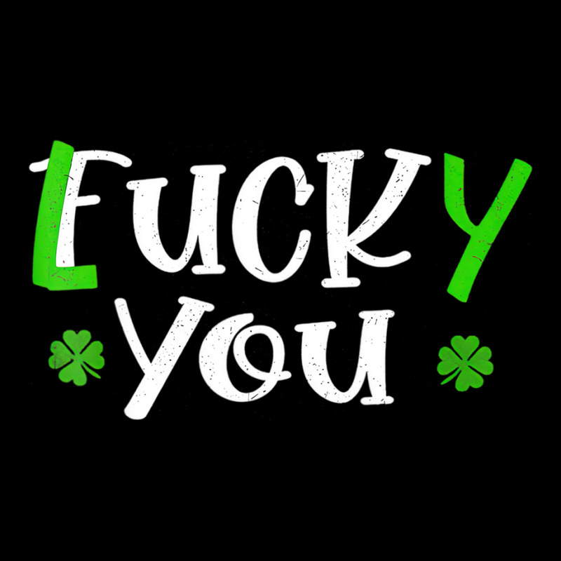 Funny Leprechaun Shamrock Fuck Lucky You St Patric Graphic T-shirt | Artistshot