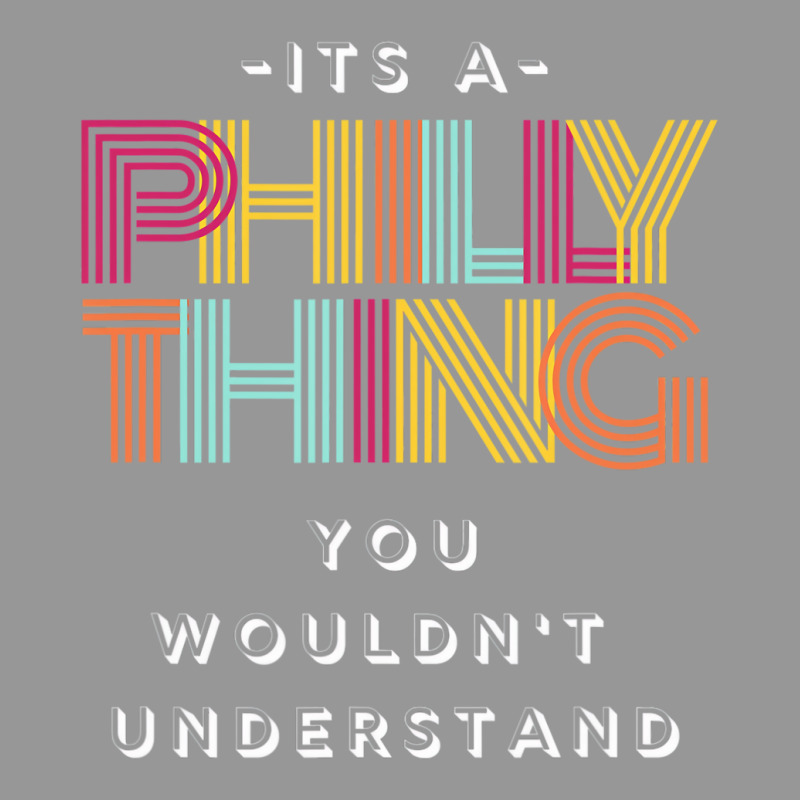 It's A Philly Thing You Wouldn't Understand T Shir Women's V-Neck T-Shirt by lorriecour | Artistshot