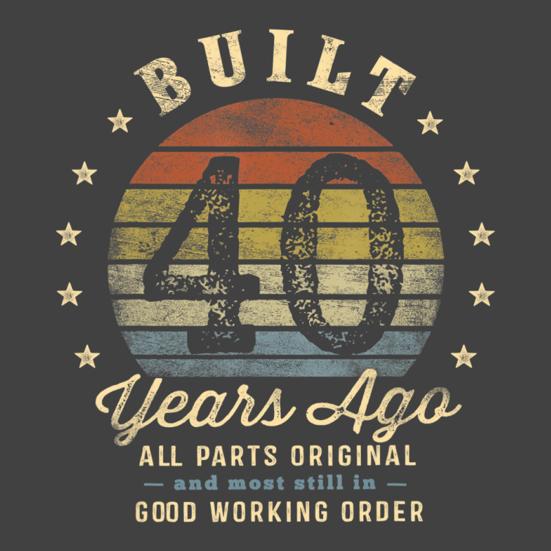 Built 40 Years Ago   All Parts Original Funny 40th Vintage T-shirt | Artistshot