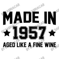 Made In 1957 Aged Like A Fine Wine Iphone 13 Pro Case | Artistshot