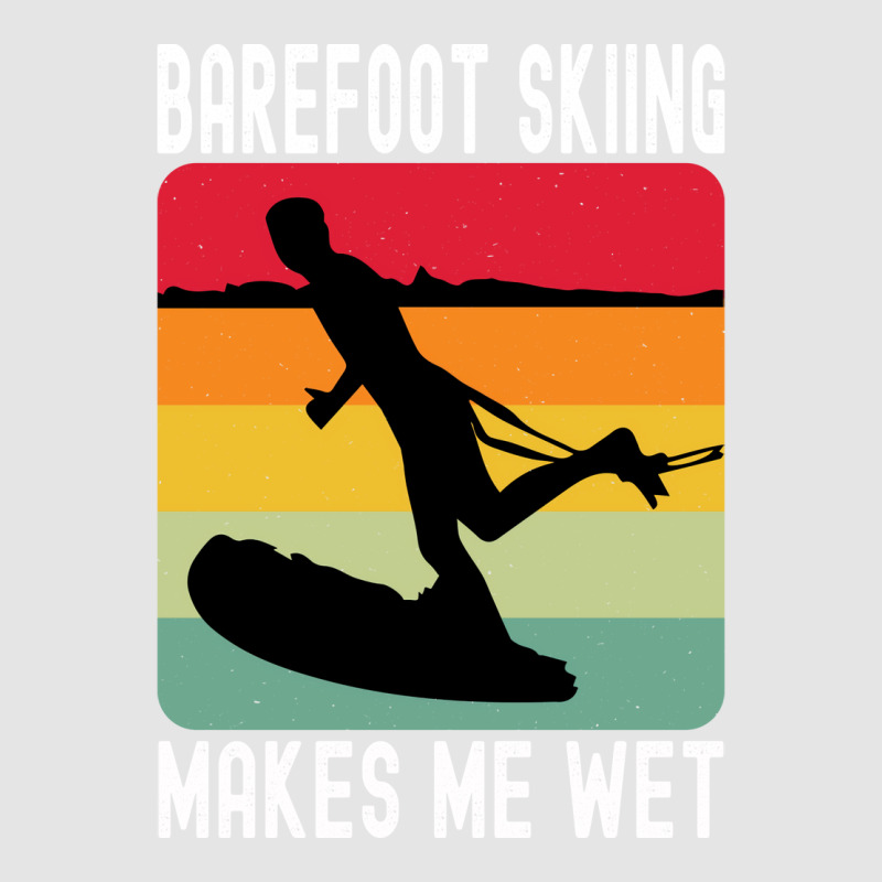 Barefoot Skiing Makes Me Wet Water Sports Gift Vin Exclusive T-shirt by sbusiozald | Artistshot