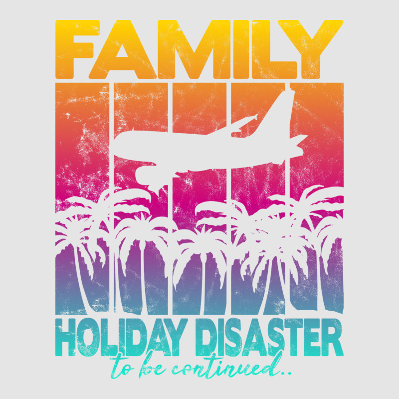 Family Holiday Disaster To Be Continued Funny Exclusive T-shirt | Artistshot