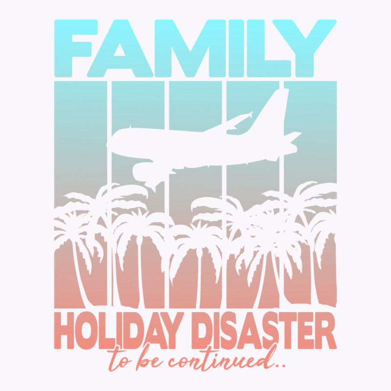 Family Holiday Disaster To Be Continued Vintage Tank Top | Artistshot