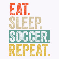 Eat Sleep Soccer Repeat Retro Vintage Nostalgia Qu Tank Top | Artistshot