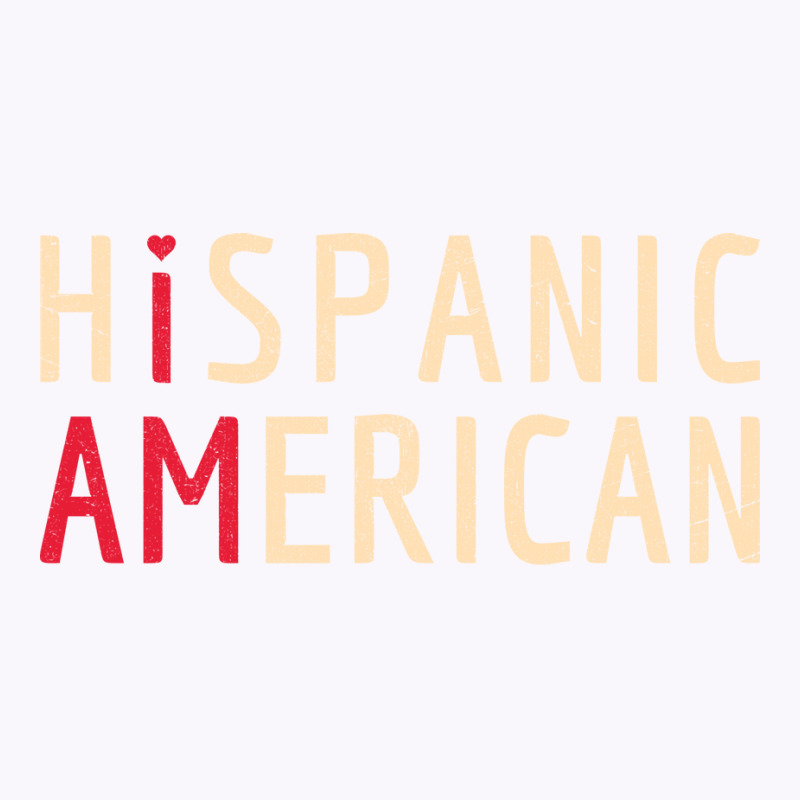 I Am Hispanic American Latinx And America Pride Tank Top by querolezoti0 | Artistshot