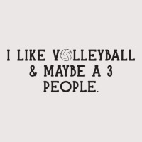 I Just Like Volleyball Maybe 3 People Love Pocket T-shirt | Artistshot