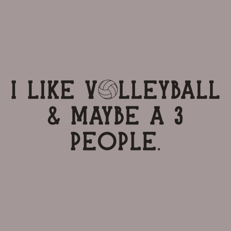 I Just Like Volleyball Maybe 3 People Love Vintage Short | Artistshot