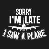 Sorry Im Late I Saw A Plane Planespotter Pilot Nat Hoodie & Jogger Set | Artistshot