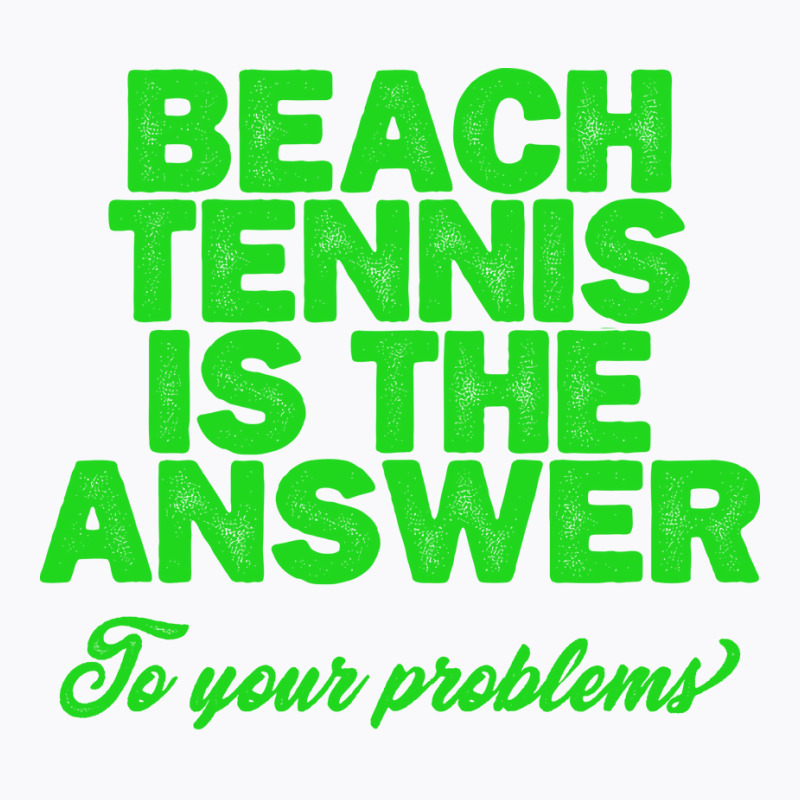 Beach Tennis Gift Funny T-Shirt by tindokveh | Artistshot