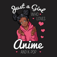 Just A Girl Who Loves Anime And K Pop South Korea T-shirt | Artistshot