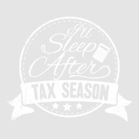 Ill Sleep After Tax Season Cool Exclusive T-shirt | Artistshot