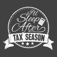 Ill Sleep After Tax Season Cool Vintage T-shirt | Artistshot