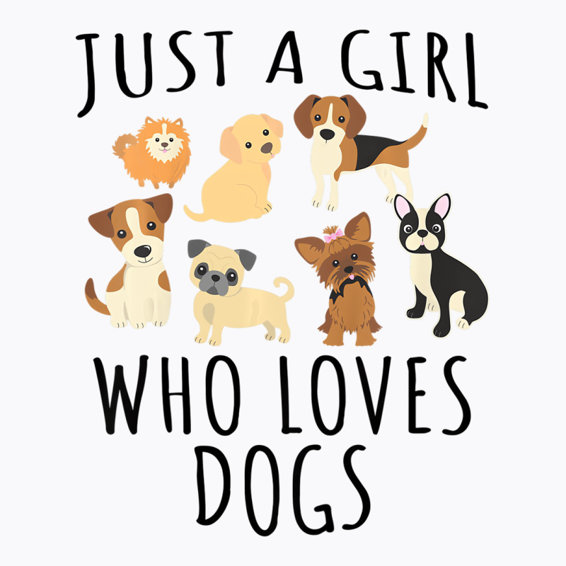 Kids Just A Girl Who Loves Dogs   Funny Puppy T Sh T-shirt | Artistshot