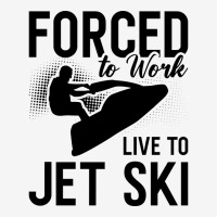 Jet Skiing Forced To Work Live To Jet Ski Jetski G Scorecard Crop Tee | Artistshot