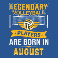 Legendary Volleyball Players Are Born In August Bo T-shirt | Artistshot