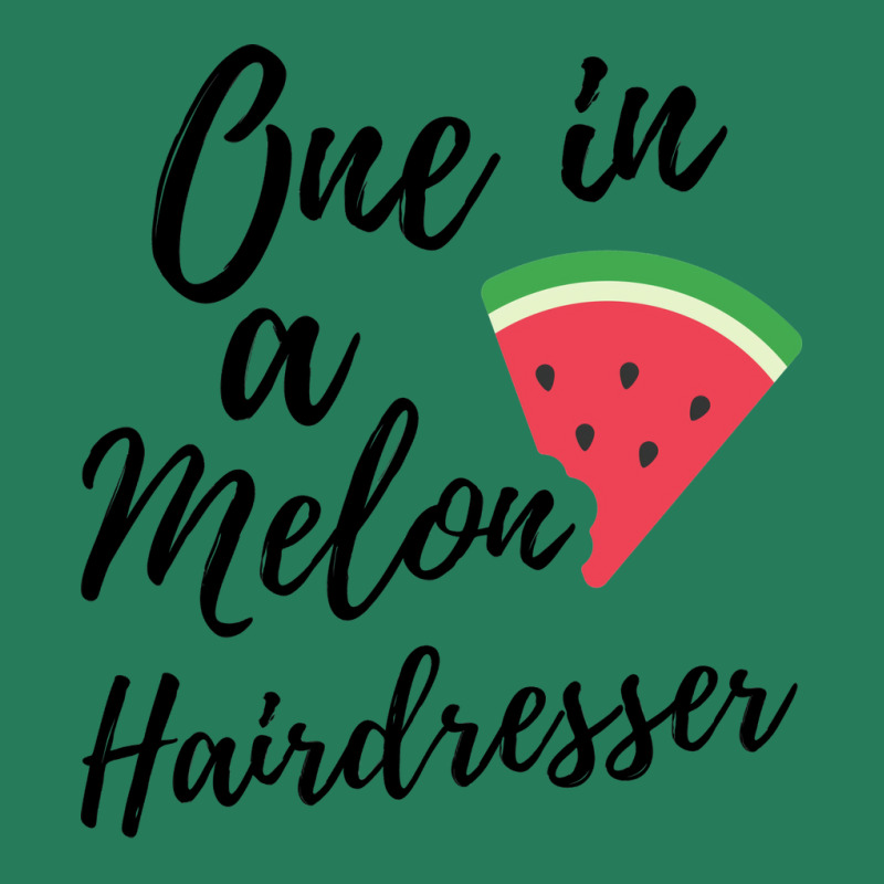 Fun Gifts For Hairdressers One In A Melon Hairdres T-shirt | Artistshot