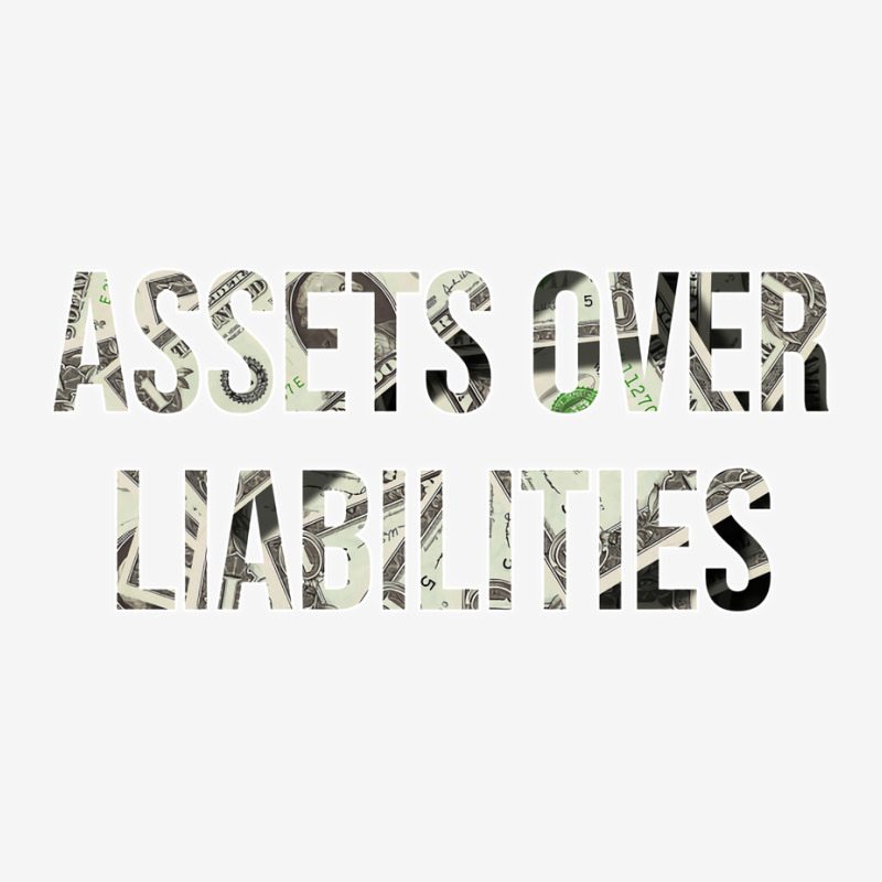 Assets Over Liabilities Cool Classic T-shirt by radomchamiln | Artistshot