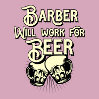 Barber Will Work For Beer Design Perfect Present F Classic T-shirt | Artistshot