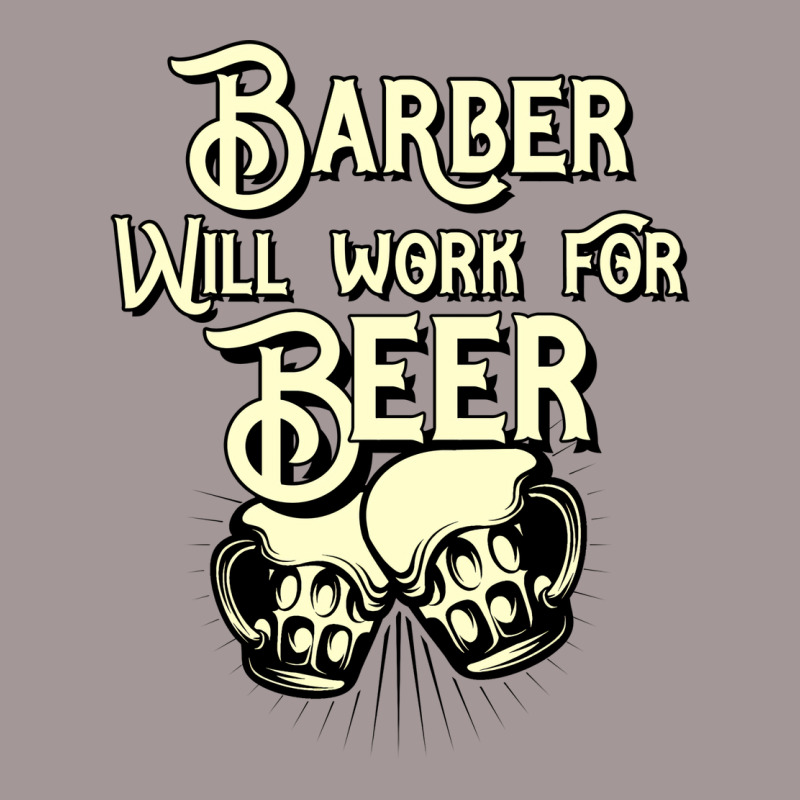 Barber Will Work For Beer Design Perfect Present F Vintage Short | Artistshot