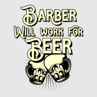 Barber Will Work For Beer Design Perfect Present F Unisex Jogger | Artistshot