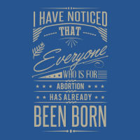 I Have Noticed That Everyone Who Is For Abortion H Ladies Fitted T-shirt | Artistshot