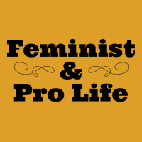 Feminist Pro Life Girl T-shirt | Artistshot