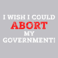 I Wish I Could Abort My Government Pro Choice Righ Pocket T-shirt | Artistshot