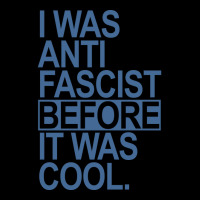 I Was Anti Fascist Before It Was Cool Blue Legging | Artistshot