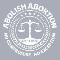 Abolish Abortion No Compromise No Exception Defy R Tank Dress | Artistshot