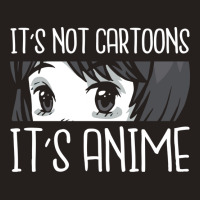 Its Not Cartoons Its Anime Retro Tank Top | Artistshot